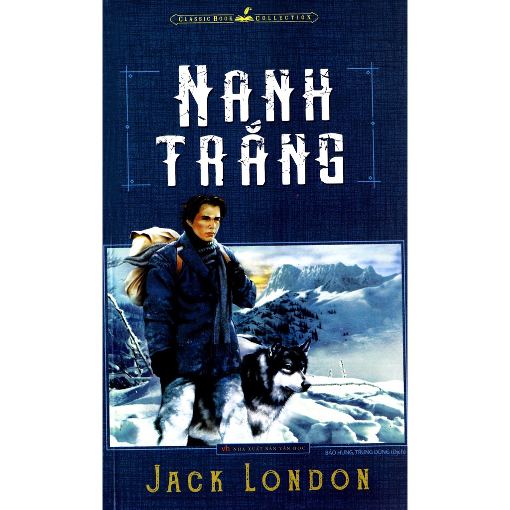 [ Sách ]  Nanh Trắng - Jack london - Tặng Kèm Móc Khóa Hoặc Sổ Ngẫu Nhiên