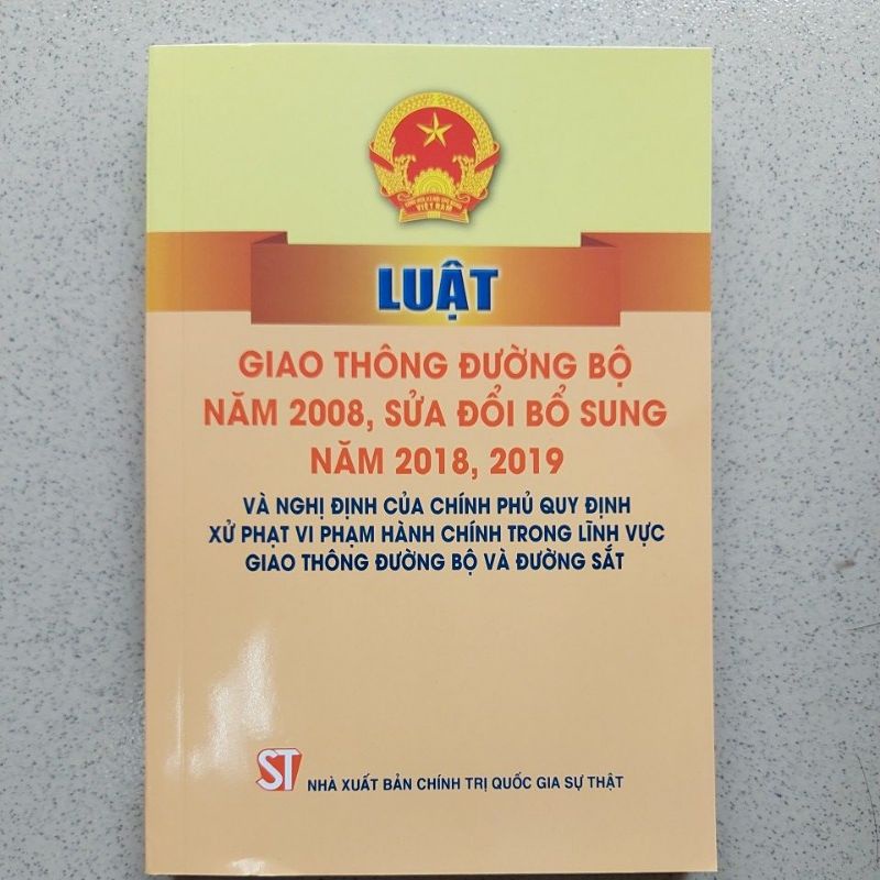 Sách - Luật Giao thông đường bộ năm 2008, sửa đổi bổ sung năm 2018, 2019 và nghị định của Chính phủ quy định xử phạt...