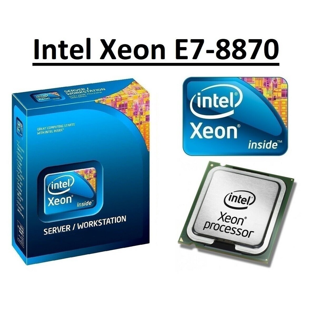 Ổ cắm CPU Intel Xeon E7-8870 SLC3E - GHz,30MB, 10 Core, LG 7, 130W CPU Pro