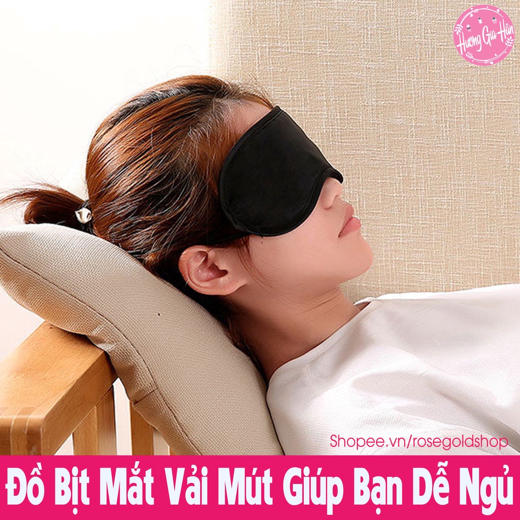 Bịt Mắt Ngủ Chống Chói Mắt - Đồ Bịt Chụp Mắt Vải/Mút Khi Ngủ Trưa Văn Phòng