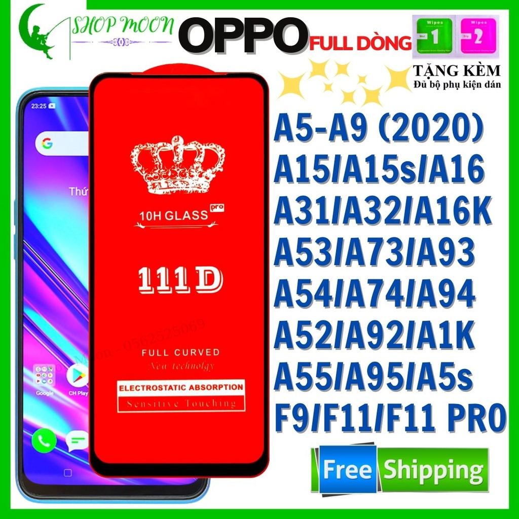 KÍNH CƯỜNG LỰC OPPO A5/A9/A12/A15/A15s/A16K/A31/A52/A53/A54/A55/A74/A92/A93/A94/A95/A5S/F9/K3/A1K/F11/F11 PRO -FULL 111D