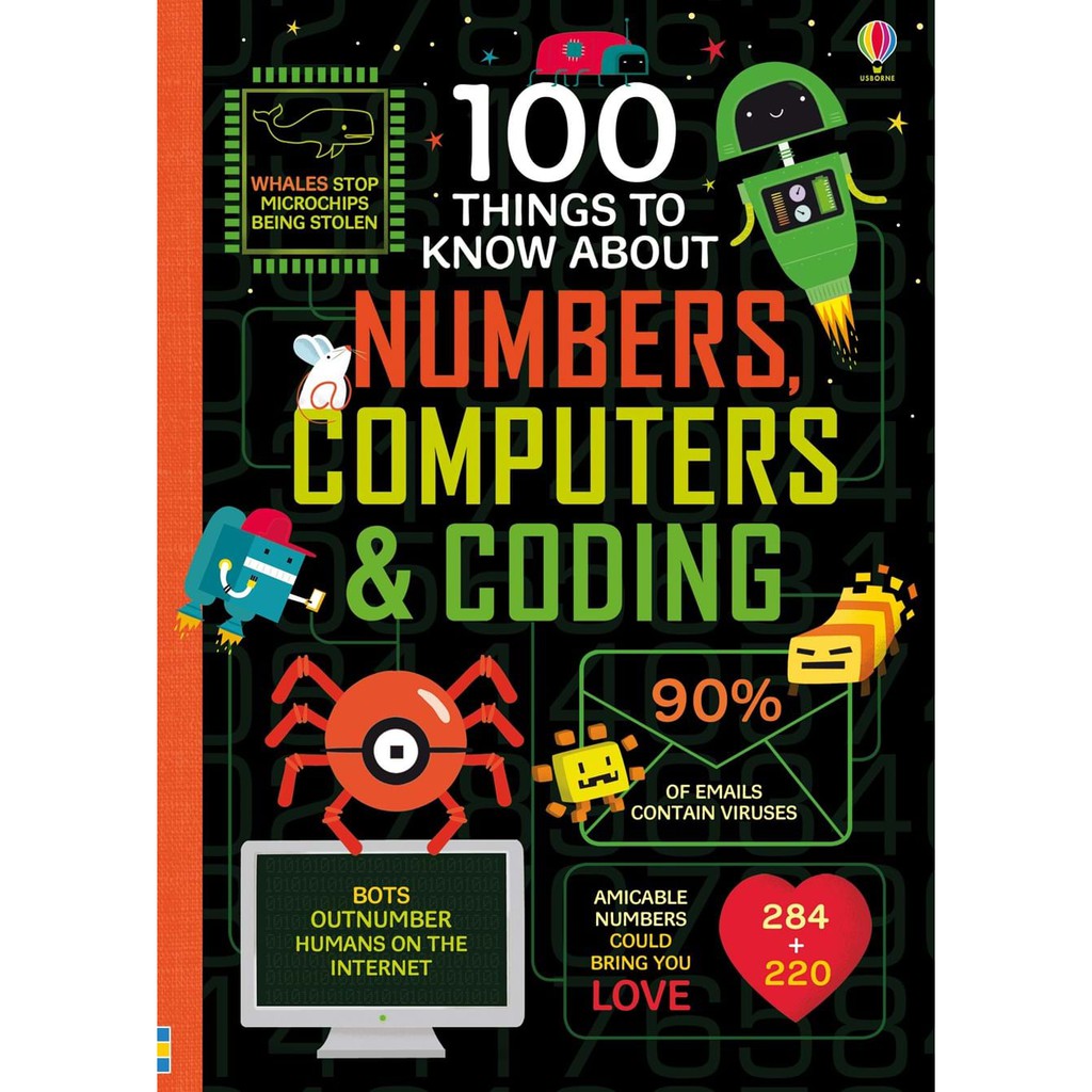 Sách Usborne - 100 things to know about numbers, computers and coding - 100 điều lý thú về con số, máy tính và lập trình