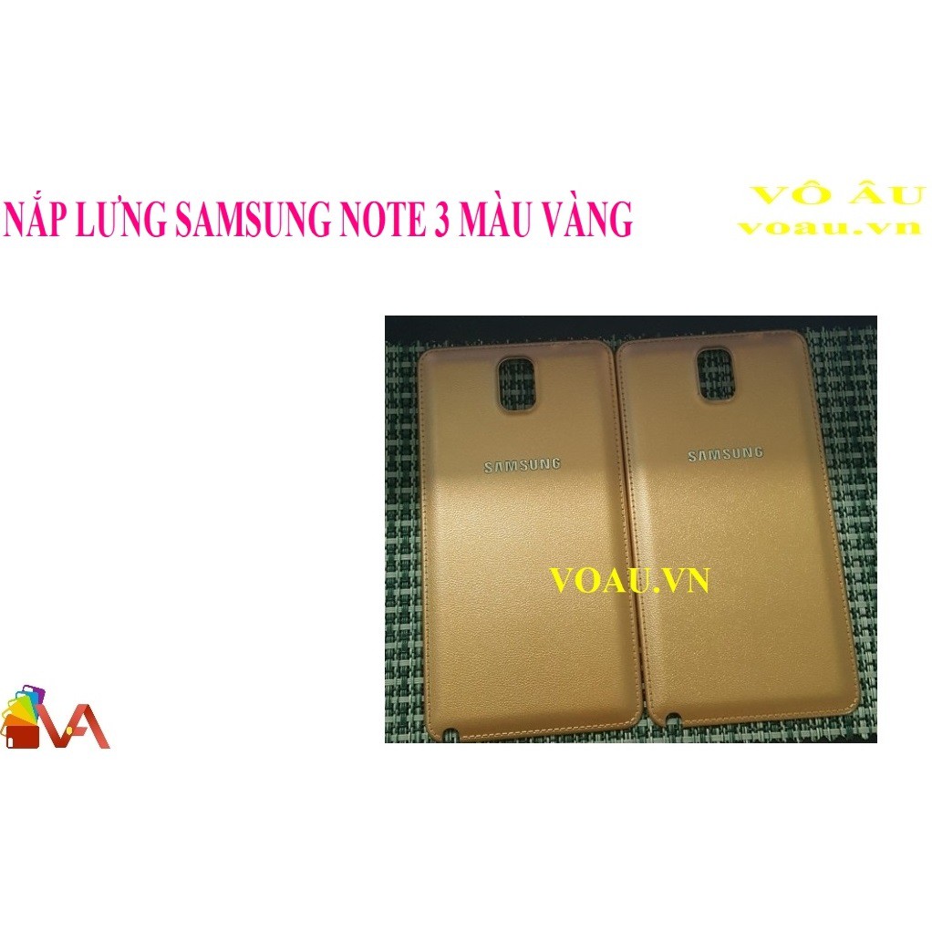 NẮP LƯNG SAMSUNG NOTE 3 MÀU VÀNG