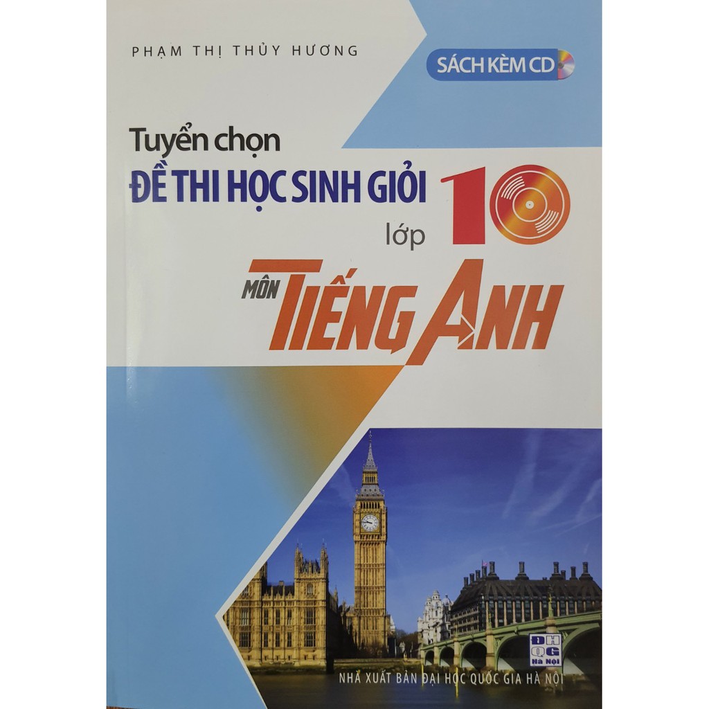 Sách - Tuyển chọn đề thi học sinh giỏi lớp 10 môn Tiếng Anh