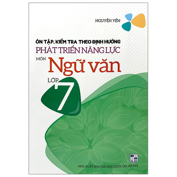 Sách Ôn Tập, Kiểm Tra Theo Định Hướng Phát Triển Năng Lực Môn Ngữ Văn Lớp 7