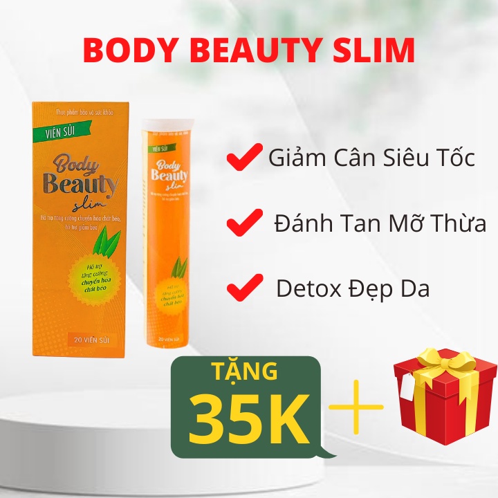 Viên sủi giảm cân cấp tốc BODY BEAUTY SLIM an toàn hiệu quả chính hãng MẪU MỚI NHẤT