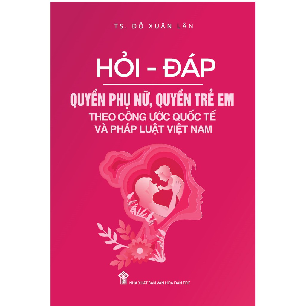 Sách - Hỏi - Đáp Quyền Phụ Nữ, Quyền Trẻ Em Theo Công Ước Quốc Tế Và Pháp Luật Việt Nam | BigBuy360 - bigbuy360.vn