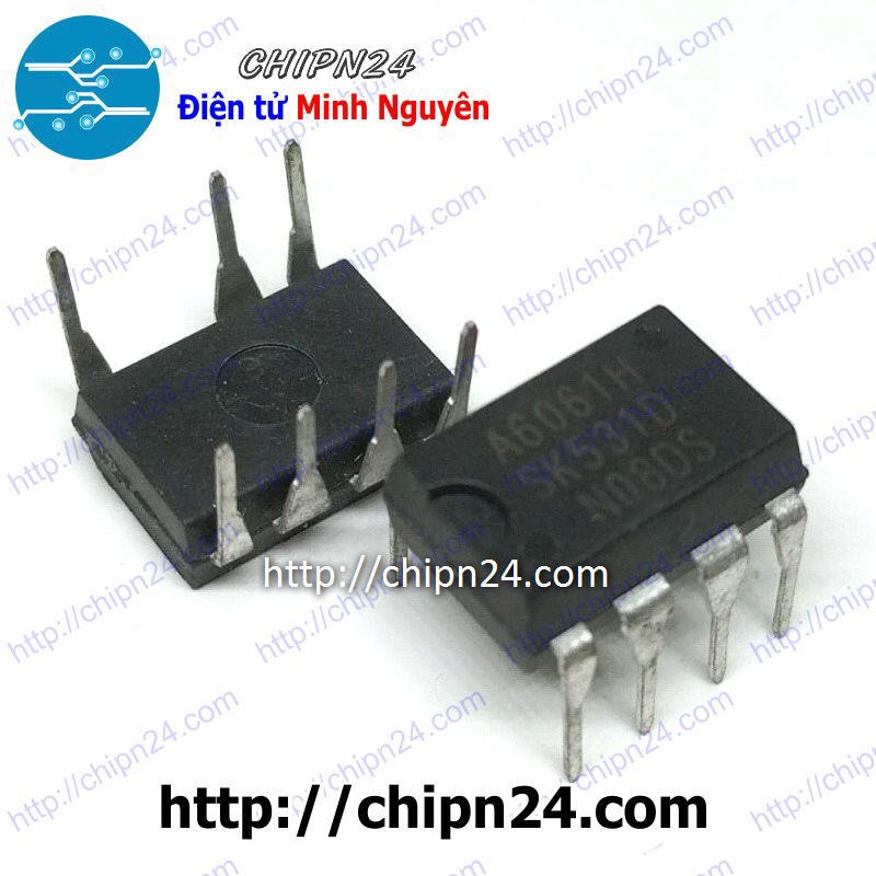 [1 CON] IC chuyển đổi nguồn AC/DC A6061 DIP-8