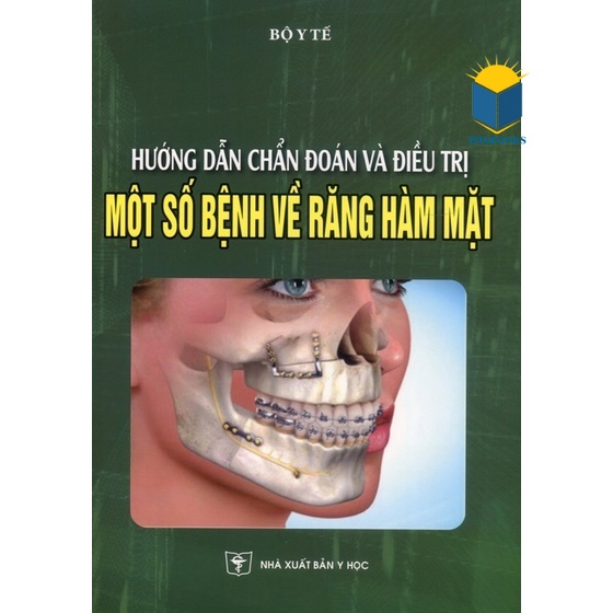 Sách - Hướng dẫn chẩn đoán và điều trị một số bệnh về răng hàm mặt