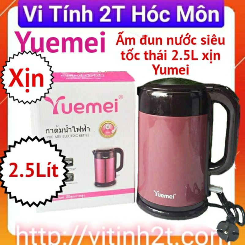 Ấm đun nước siêu tốc thái 2.5L xịn Yumei 2.5 lít