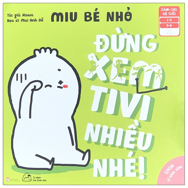 Sách Ehon Kĩ Năng Sống - Miu Bé Nhỏ - Đừng Xem Tivi Nhiều Nhé