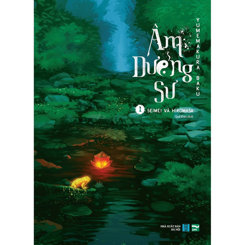 Sách Âm Dương Sư - Tập 1 - Seimei Và Hiromasa - IPM