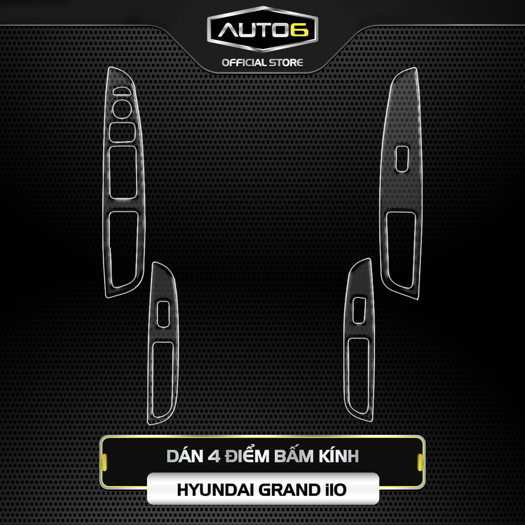 Bộ 4 chi tiết Film PPF trong suốt dán xe HYUNDAI I10 2014-2020 chống xước bảo vệ nội thất ô tô - AUTO6