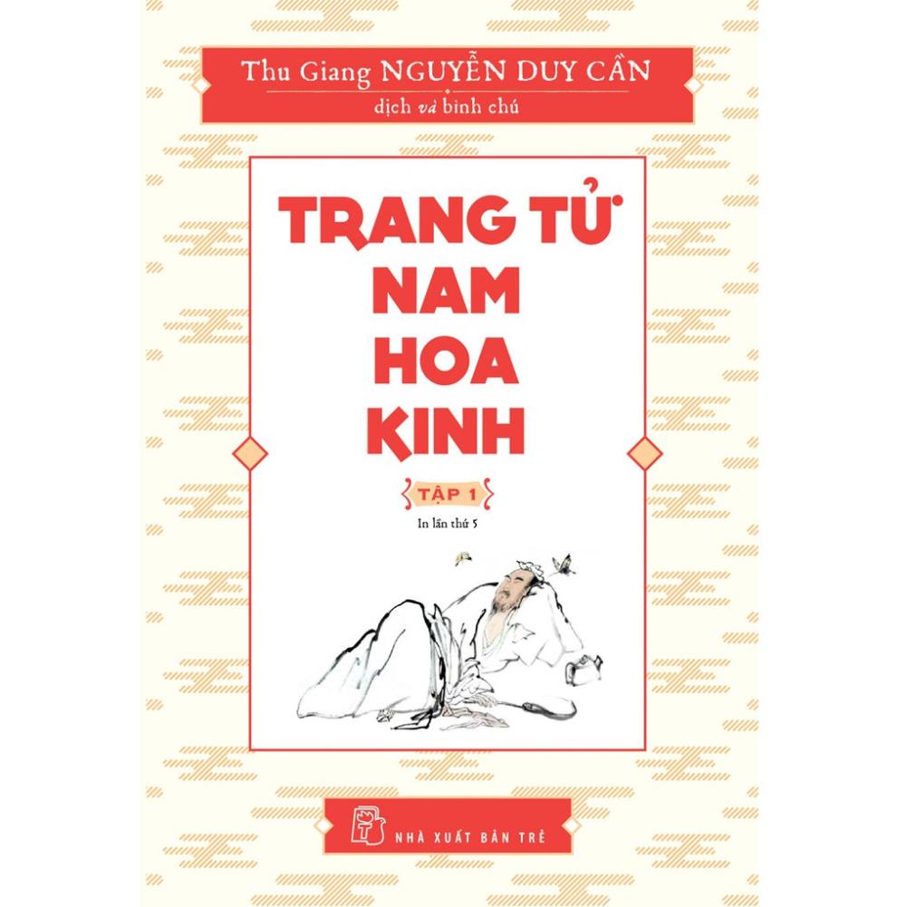 Sách - Trang Tử Nam Hoa Kinh Tập 01 (Thu Giang Nguyễn Duy Cần) - NXB Trẻ