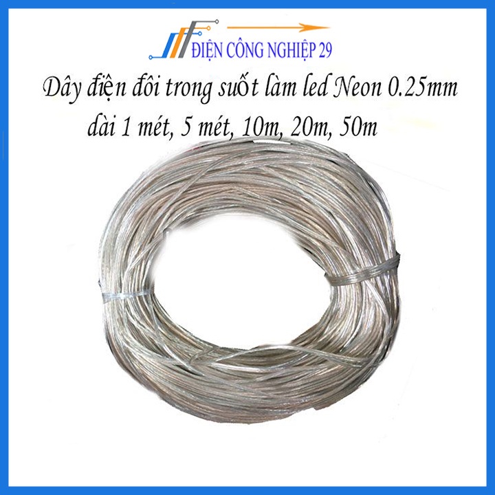 Dây điện đôi trong suốt làm led Neon 0.25mm dài 10m, 20m, 50m