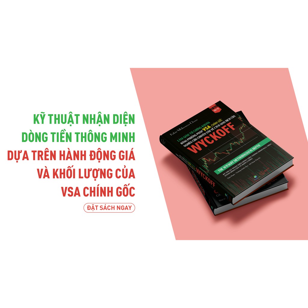 Sách Làm Giàu Từ Chứng Khoán Bằng PhươngPháp VSA Chính Gốc - Nghiên Cứu Chuyên Sâu Về Cách Giao Dịch Của Wyckoff