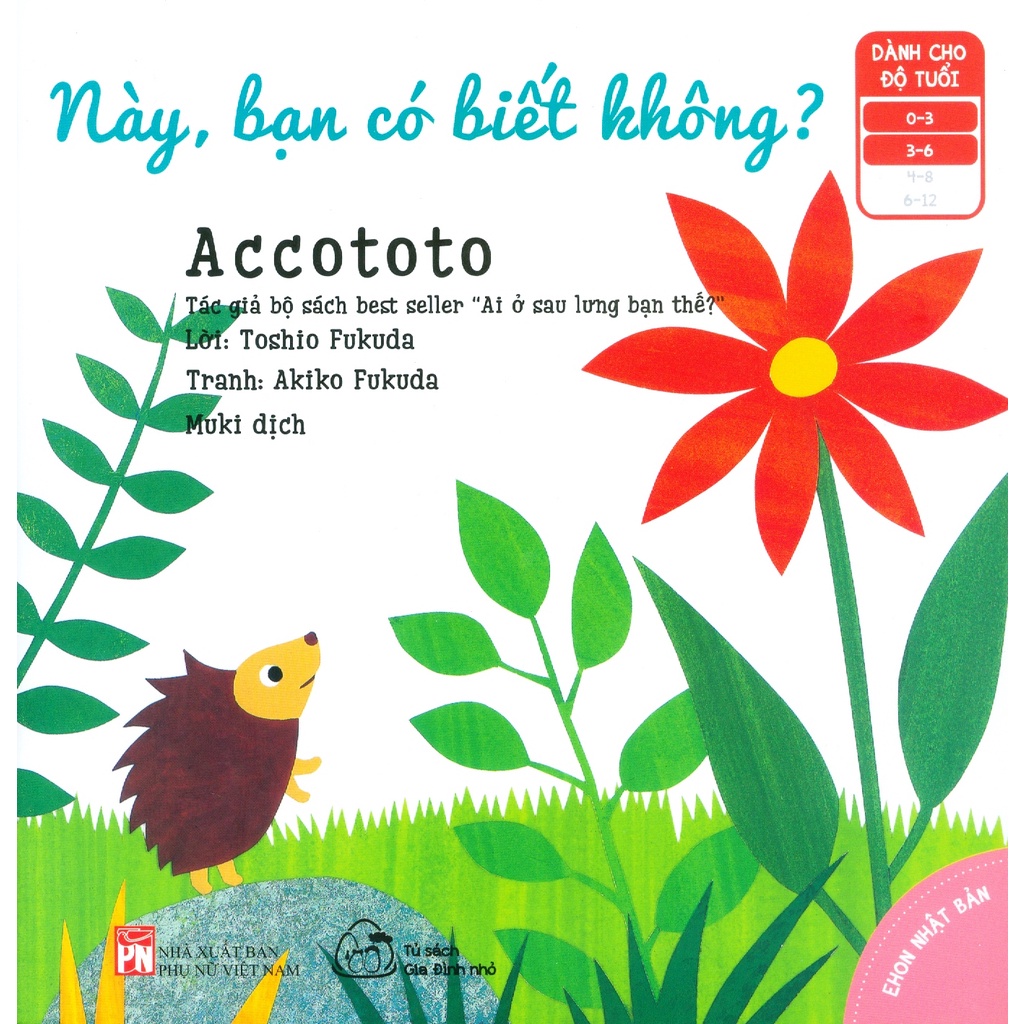 Sách Ehon Accototo - Này, Bạn Có Biết Không? (Từ 0 - 6 Tuổi)