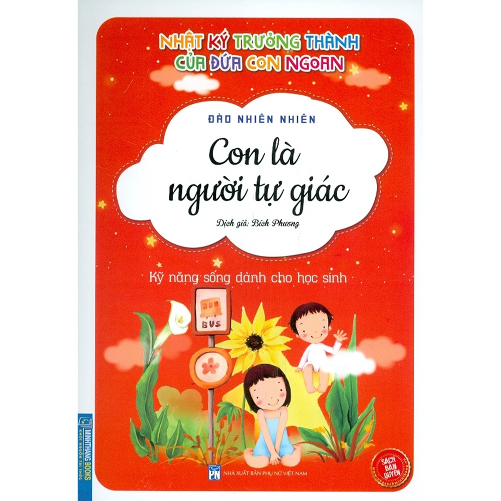 Sách - Nhật Ký Trưởng Thành Của Đứa Con Ngoan - Con Là Người Tự Giác (Kỹ Năng Sống Dành Cho Học Sinh)