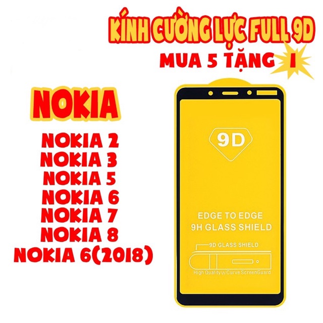 Kính cường lực Full màn 9D cho Nokia2/Nokia3/Nokia5/Nokia6/Nokia6(2018)/Nokia7/Nokia8