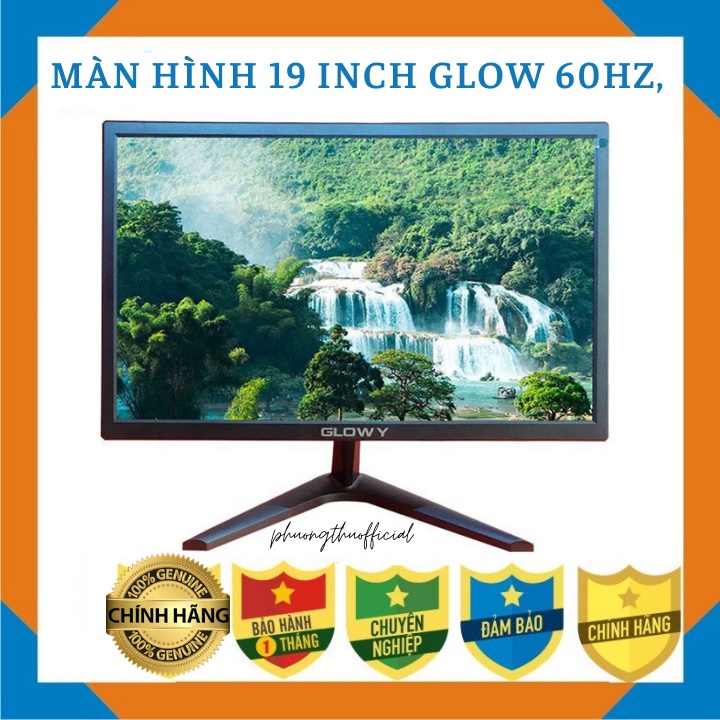 MÀN HÌNH GLOWY 19'' Màn hình 19 inch Glowy Màn Hình 60Hz, Hiển thị 16,7 triệu màu [ Phương Thu Official ] | BigBuy360 - bigbuy360.vn