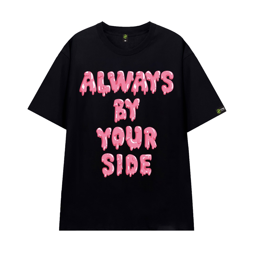 Áo Thun basic from rộng tay lỡ TeeTN Always Your Side.