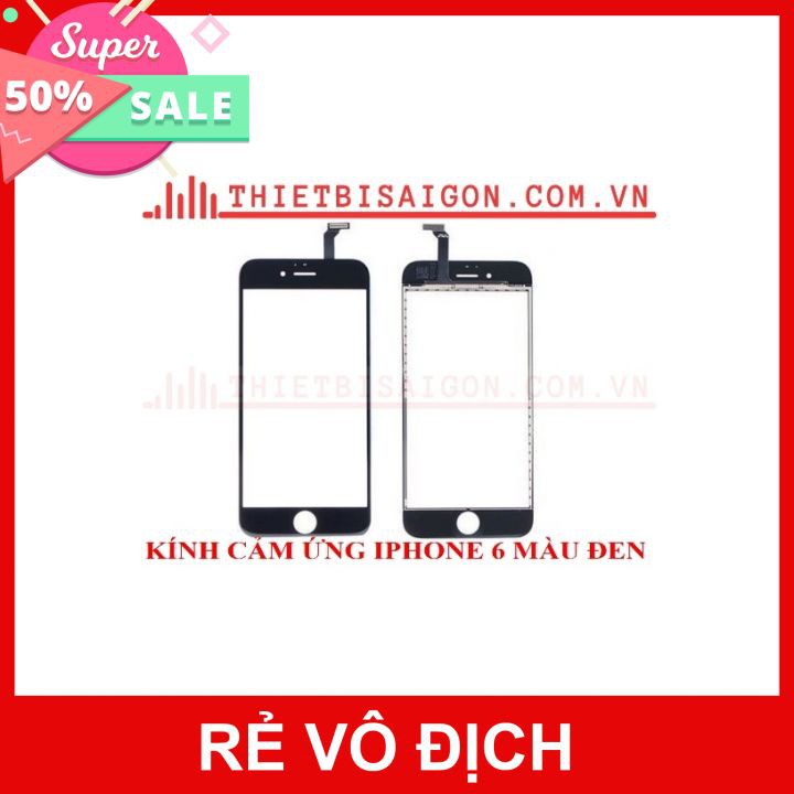KÍNH CẢM ỨNG IPHONE 6