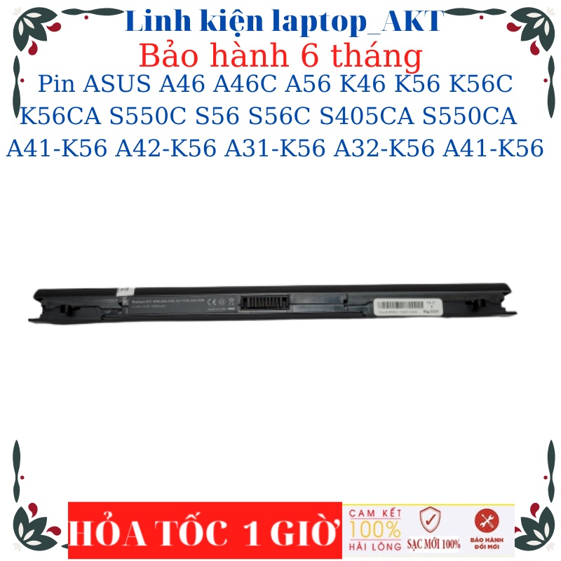 Pin ASUS A46 A46C A56 K46 K56 K56C K56CA S550C S56 S56C S56CA S56CB S56CM S405CA S550CA  A41-K56 A42-K56 A31-K56 A32-K56