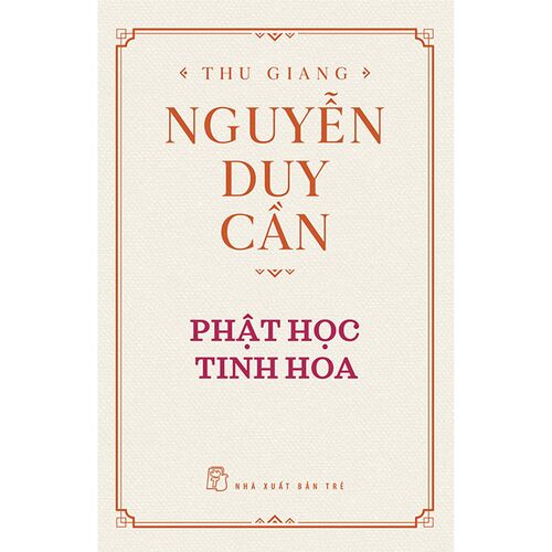 Sách Thu Giang Nguyễn Duy Cần: Phật Học Tinh Hoa | WebRaoVat - webraovat.net.vn