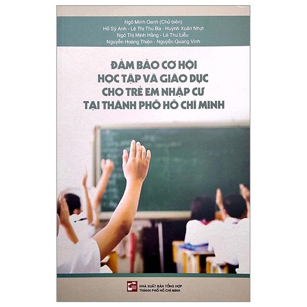 Sách Đảm Bảo Cơ Hội Học Tập Và Giáo Dục Cho Trẻ Em Nhập Cư Tại TPHCM