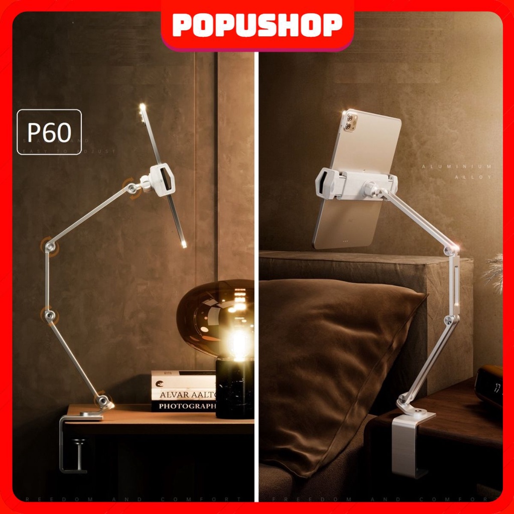P60 Giá đỡ kẹp nâng hạ máy tính bảng kẹp cố định vào bàn, đầu giường kiêm giá đỡ xoay 360 độ.