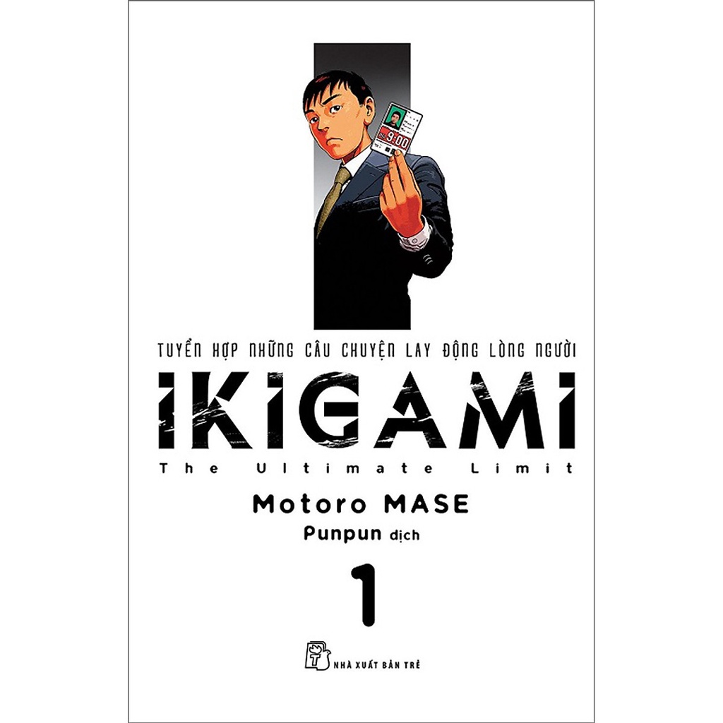 Ikigami - Tập 1 - Tặng kèm Bookmark - Tuyển hợp những câu chuyện lay động lòng người