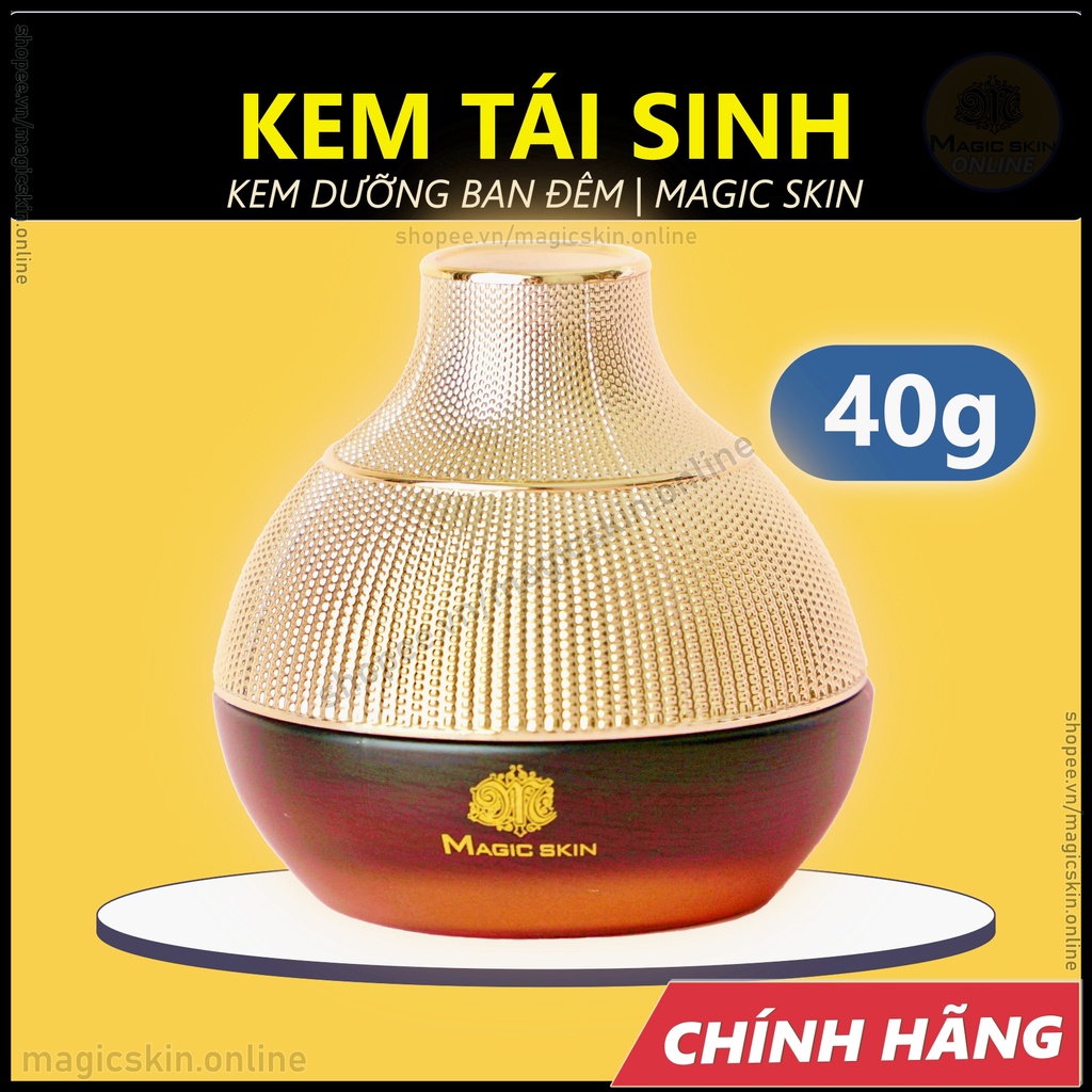 KEM TÁI SINH Magic Skin  Kem dưỡng da ban đêm  Dưỡng Ẩm, Dưỡng Trắng, Phục Hồi Lão Hóa ✔ CHÍNH HÃNG