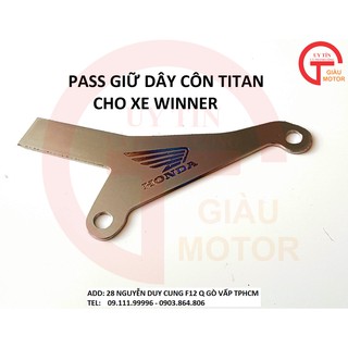 PASS GIỮ DÂY CÔN TITAN CHO XE WINNER