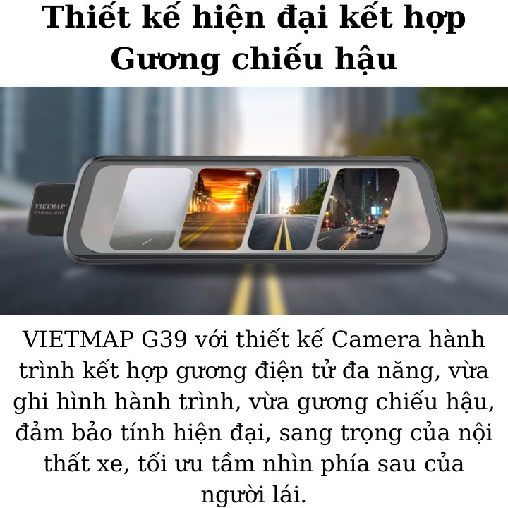 Camera Hành Trình Ô Tô VIETMAP G39 - Màn Hình Gương Điện Tử, Cảnh Báo Bằng Giọng Nói, Ghi hình Trước & Sau Full HD 1080P