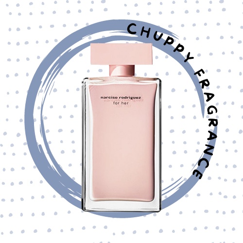 Nước Hoa Nữ Narciso Rodriguez For Her EDP 5ml/10ml/20ml - 𝚌𝚑𝚞𝚙𝚙𝚢 𝚏𝚛𝚊𝚐𝚛𝚊𝚗𝚌𝚎 -