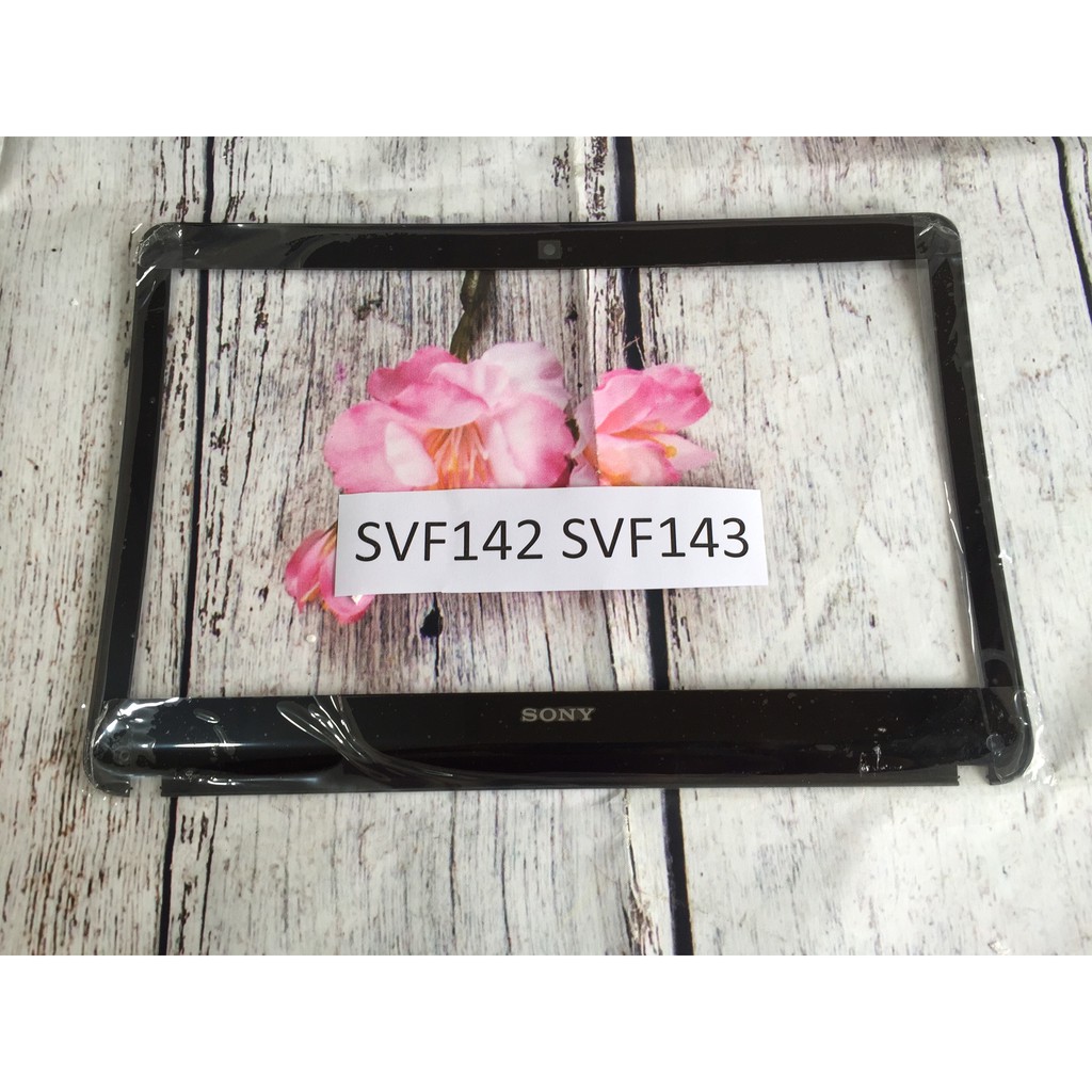 Vỏ laptop Sony vaio svf142 svf143 NEW Mặt B ( viền trước Màn hình )