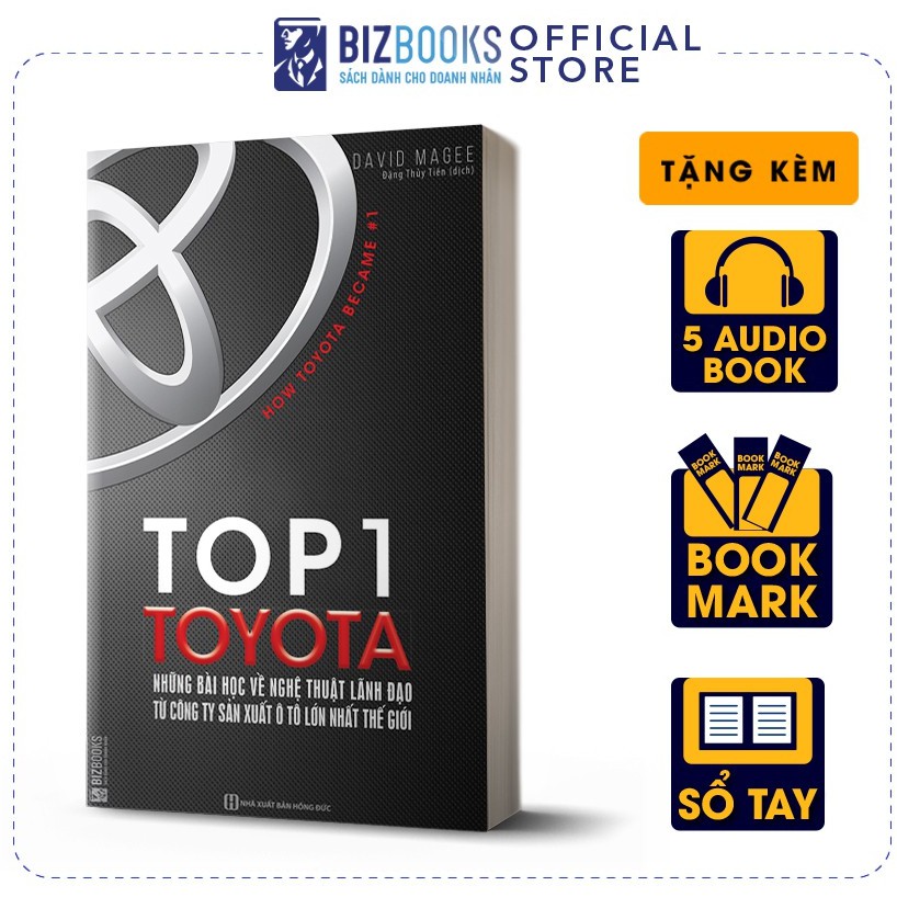 BIZBOOKS - Sách - Top 1 Toyota: Những Bài Học Về Nghệ Thuật Lãnh Đạo Từ Công Ty Sản Xuất Ô Tô Lớn Nhất Thế Giới