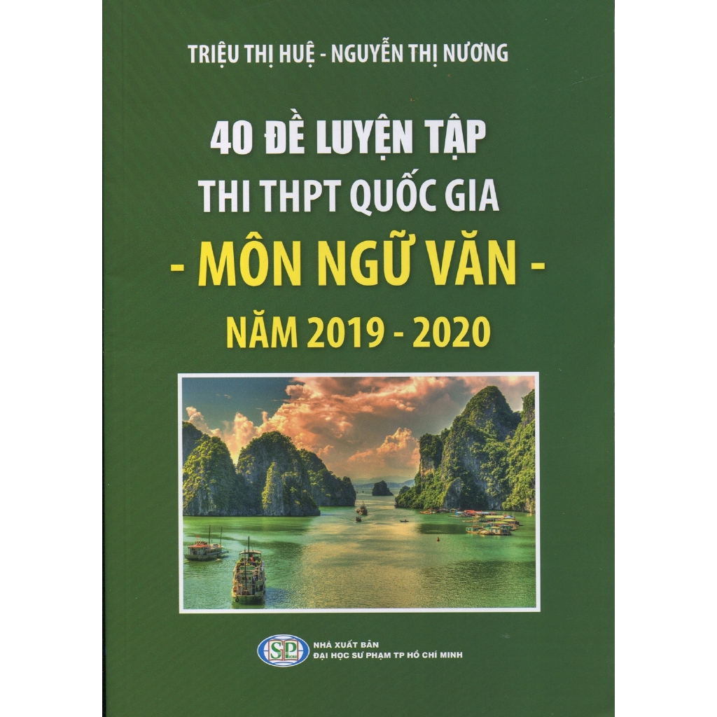 Sách - 40 Đề Luyện Tập Thi THPT Quốc Gia Môn Ngữ Văn (Năm 2019-2020)