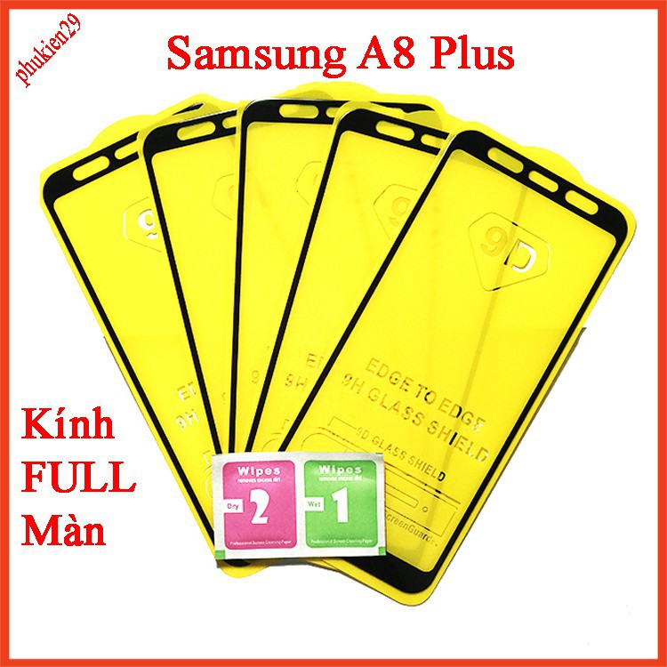 Kính cường lực Samsung A8 Plus , Kính cường lực full màn hình, Ảnh thực shop tự chụp, tặng kèm bộ giấy lau kính