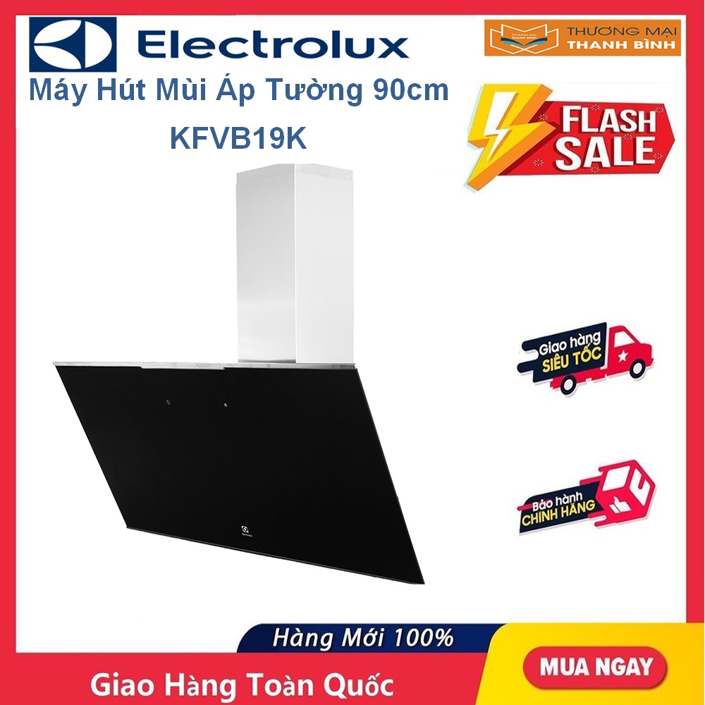 Máy hút mùi Electrolux bằng kính và thép cao cấp dạng áp tường 90cm KFVB19K