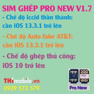 SIM GHÉP PRO NEW AUTO cho iPhone LOCK SE, 6S, 6S Plus trở lên (iOS 13 mới nhất và Sim 4G)