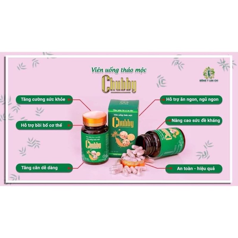 Tăng Cân Thảo mộc Chubby-Tăng Cân Hiệu quả, An Toàn 100% Thảo Dược( Chính Hãng Đông Y Lan Chi)