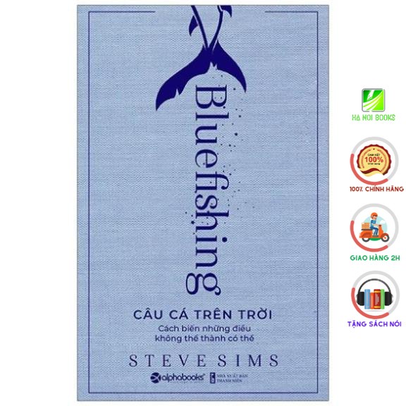 Sách Alphabooks-Câu cá trên trời ( cách biến những điều không thể thành có thể)