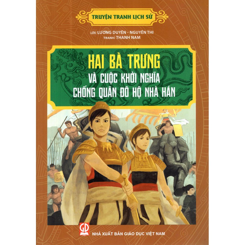 Sách - Truyện Tranh Lịch Sử - Hai Bà Trưng Và Cuộc Khởi Nghĩa Chống Quân Đô Hộ Nhà Hán