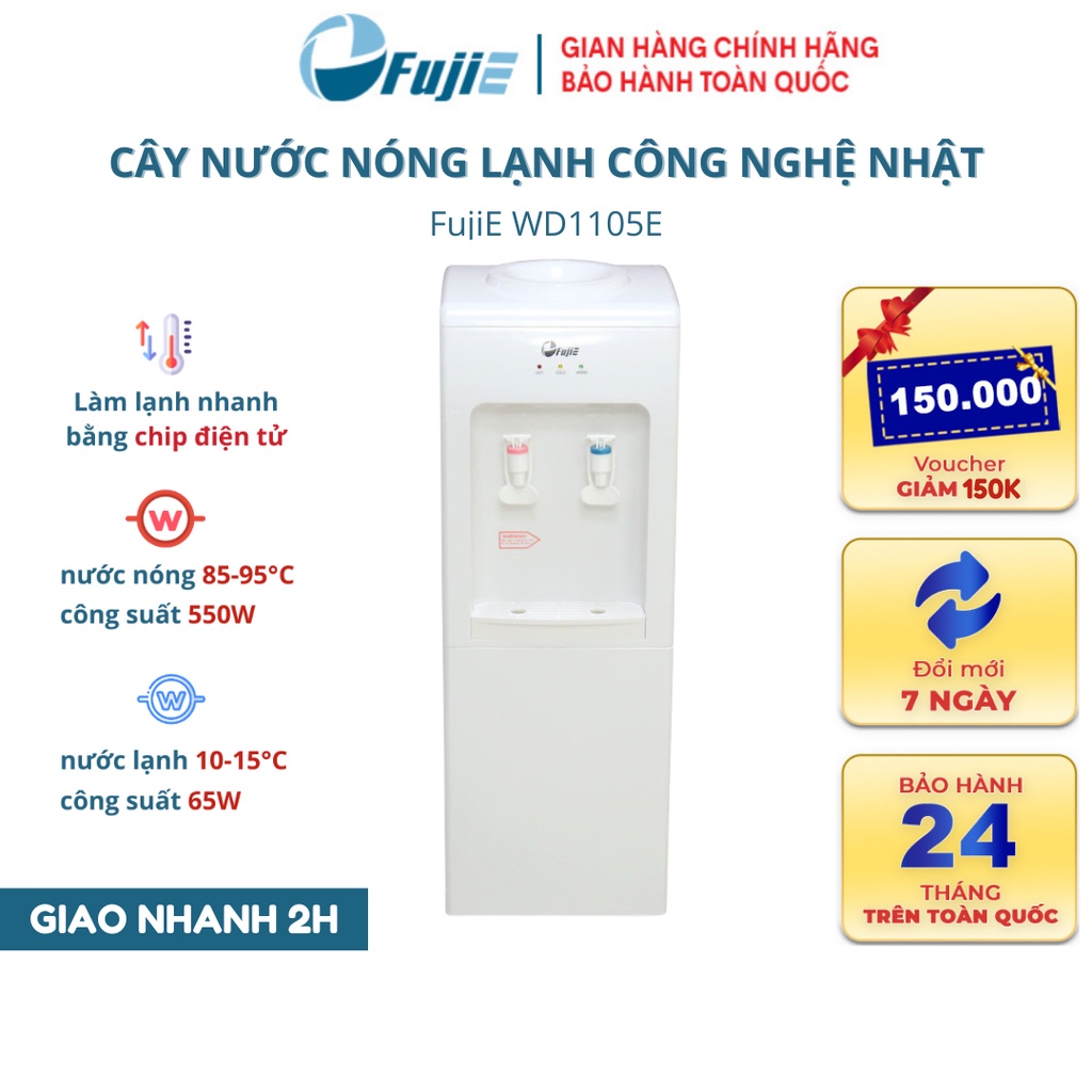 Cây nước nóng lạnh FujiE WD1105E, làm lạnh bằng chip điện tử công nghệ Nhật, Bảo hành chính hãng 24 tháng