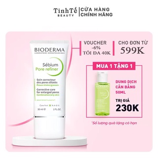Kem se nhỏ lỗ chân lông Bioderma Sebium Pore Refiner 30ml / 15ml