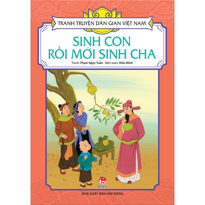 Tranh truyện dân gian Việt Nam Sinh con rồi mới sinh cha Kim đồng Ndbooks