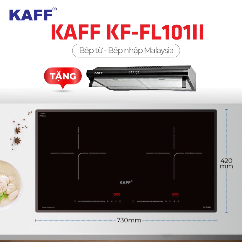 Bếp từ đôi cảm ứng KAFF KF-FL101II - HÀNG NHẬP MALAYSIA + TẶNG Máy hút mùi bếp