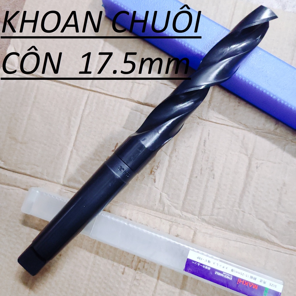 Mũi khoan chuôi côn 17.5mm, chuôi côn MT2, chiều dài lưỡi mm,chiều dài tổng mm