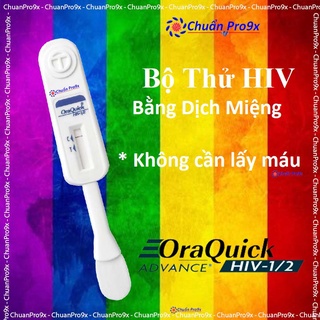 QueTest Hiv Bằng Dịch Miệng ,Que Thử HIV OraQuick không cần lấy máu chuanpro9x
